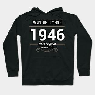 Making history since 1946 Hoodie